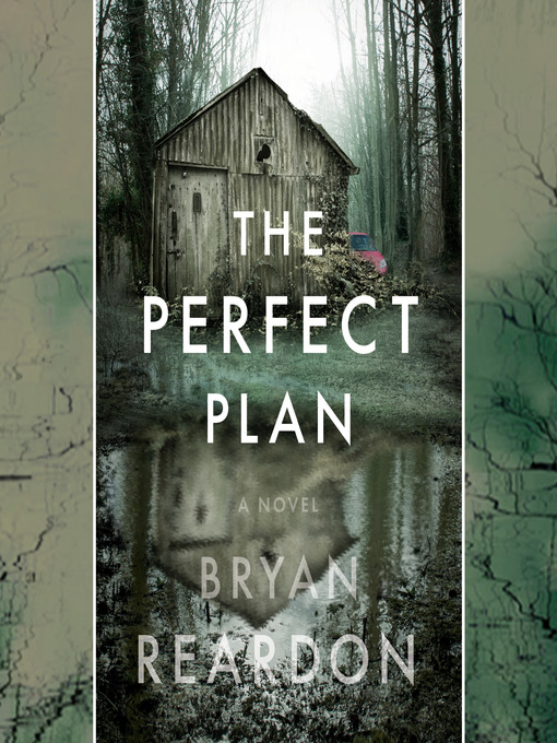 Title details for The Perfect Plan by Bryan Reardon - Available
